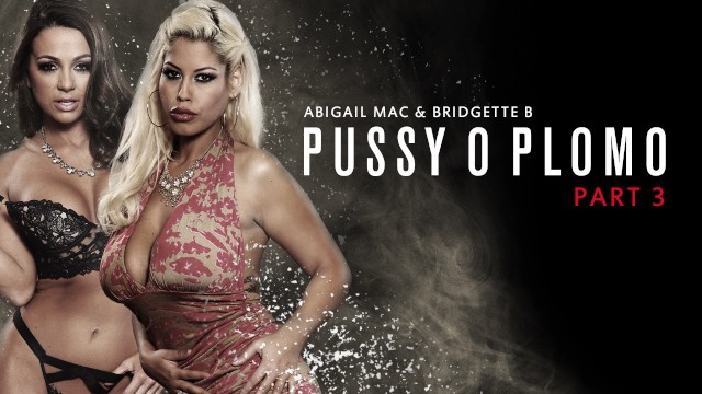 Pussy O Plomo: Part 3